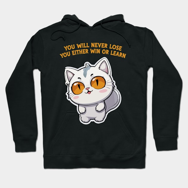 you will never lose you either win or learn Hoodie by Kingrocker Clothing